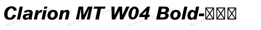 Clarion MT W04 Bold字体转换 Clarion MT W04 Bold字体转换